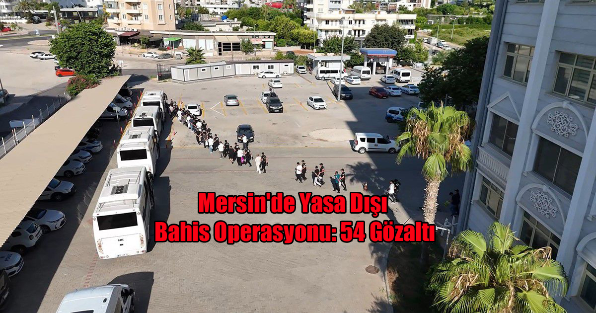 Mersin'de Yasa Dışı Bahis Operasyonu